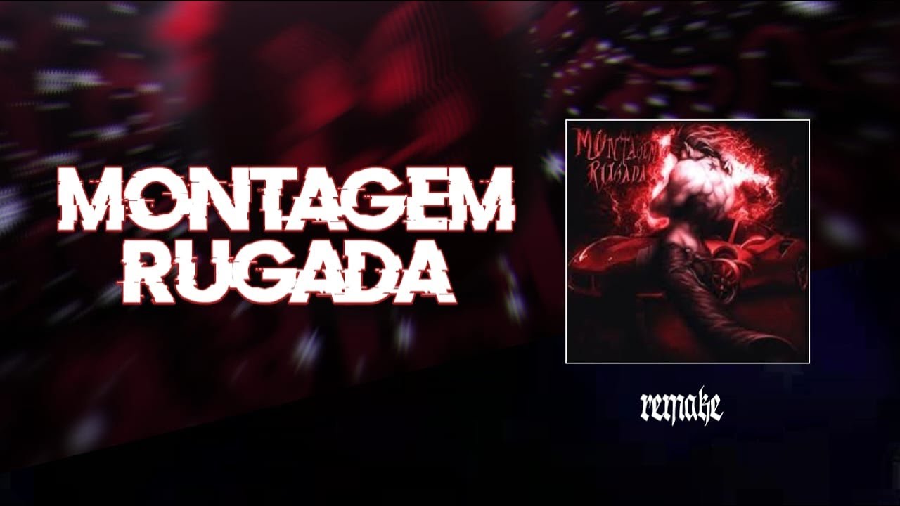 MONTAGEM RUGADA - SUPER SLOWED & REVERB 99 REMAKE - YouTube