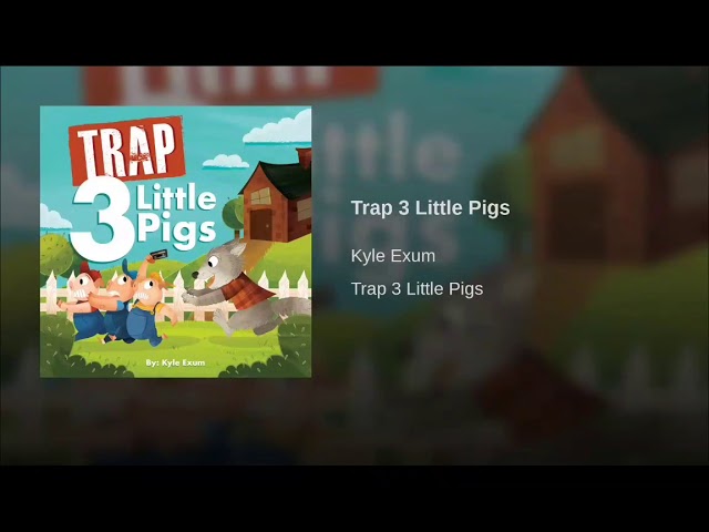 Trap 3 little pigs by Kyle Exum