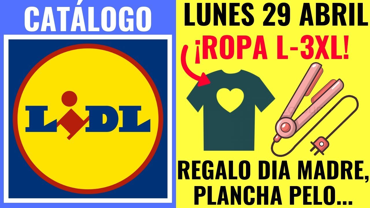 CATÁLOGO LIDL 29/04 ROPA HOMBRE MUJER TALLAS GRANDES, PLANCHA CABELLO,  RIZADOR, DIA DE LA MADRE - YouTube