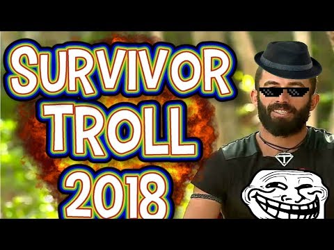 SURVİVOR TROLL 2018 #VOL 2  [Montaj]