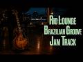 Rio Air Lounge Brazilian Groove Backing Track ↓Chords&amp;Scales