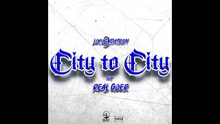 Loco9Sixteen Ft. Real Goer - City To City Prod By Anthony420