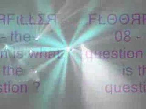 Floorfillers 08 - the question is what is the question.=]