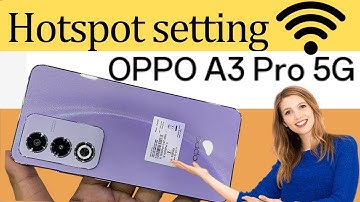 Oppo A3 Pro 5G Hotspot Set Up | How to Connect Hotspot in Oppo A3 Pro 5G