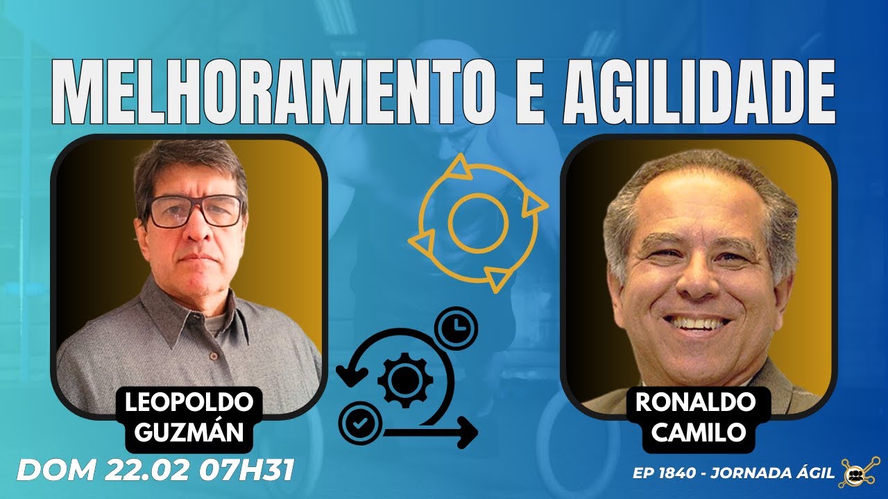 #JornadaÁgil EP1840 Melhoramento e Agilidade: Micro Fundamentos da Gestão na Visão Ágil DOM 22.02.26