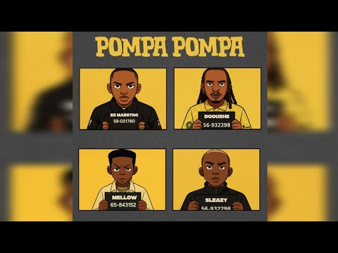 Ez Maestro, Dooushii & Mellow & Sleazy - Pompa Pompa