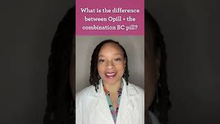 What is the different between Opill and the combination birth control pill? #AskDrRaegan