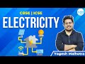 ELECTRICITY | PHYSICS | CBSE | ICSE | ODA CLASS | YOGESH SIR