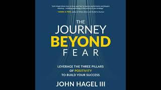 Journey Beyond Fear: Leverage the Three Pillars of Positivity to Build Your Success