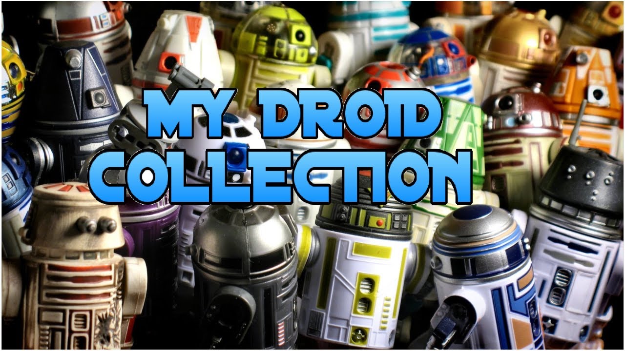 My Star Wars Droid Toy Collection YouTube