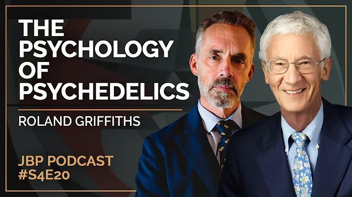 The Psychology of Psychedelics | Roland Griffiths ...