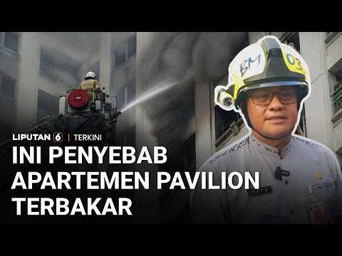 Damkar Ungkap Dugaan Penyebab Kebakaran Apartemen Pavilion | Liputan 6