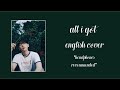 All I Got - English Cover