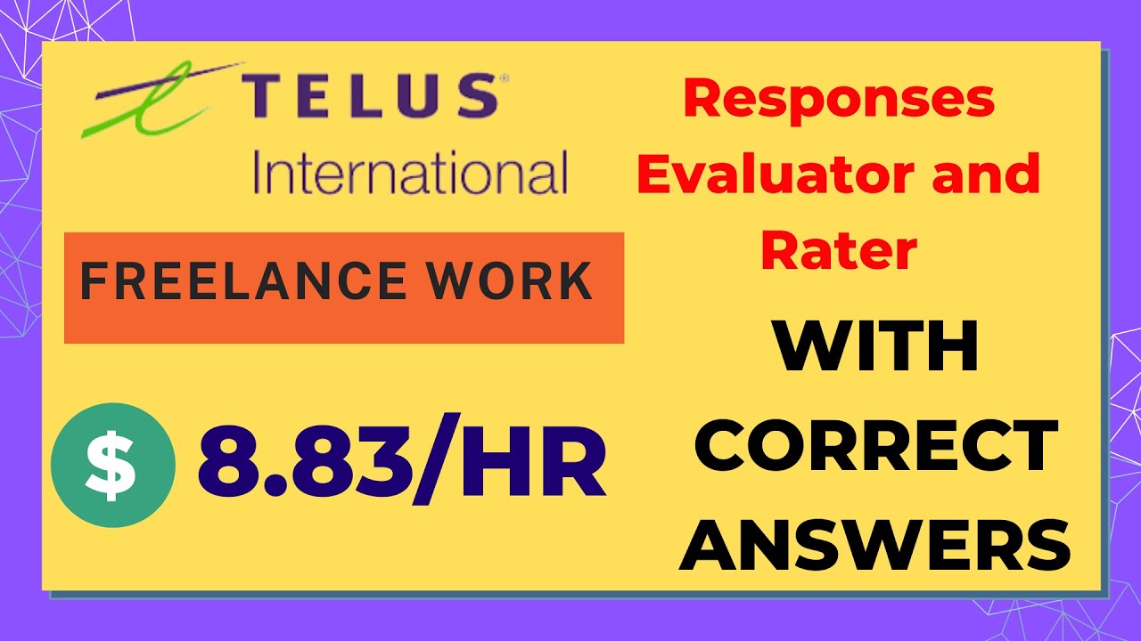 Responses Evaluator and Rater Telus International Part Time Project