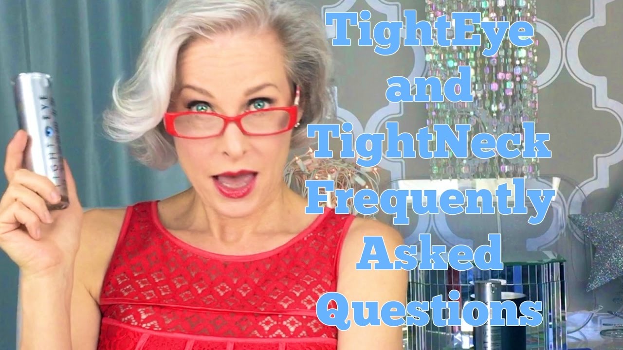 TightEye and TightNeck Frequently Asked Questions