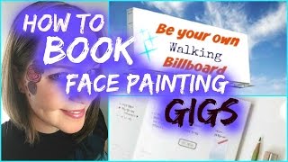 How to Book Face Painting Gigs