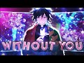 Without you    demon slayer  edit amv quickpjunkie remake