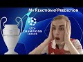 My Champions League 23/24 Reaction &amp; Prediction