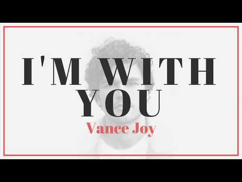 vance-joy---i'm-with-you-|-lyrics