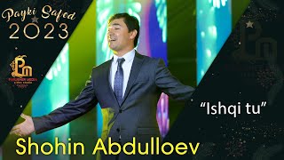 Шохин Абдуллоев - Ишки Ту | Sohin Abdulloev - Ishqi tu