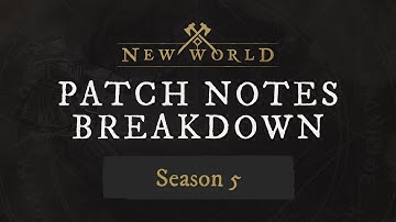 New World: Patch Notes Breakdown - Season 5