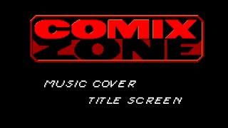 Darkman007 - 2011 - Comix Zone (Sega) - 01 - Title Screen (Metal Cover)