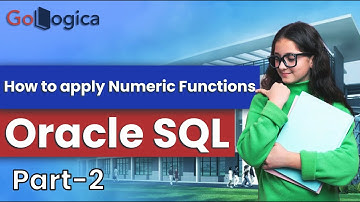 Oracle SQL | How to apply Numeric Functions Part-2 | GoLogica