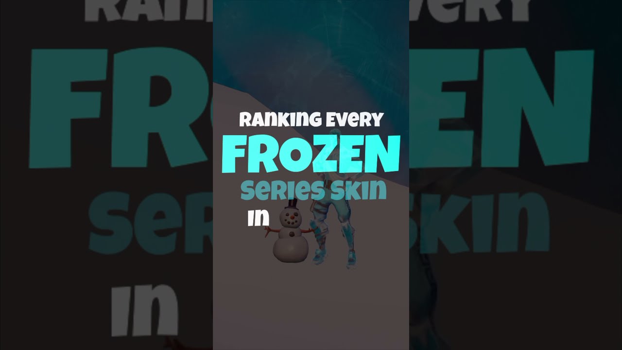 Ranking Every Frozen Series Skin In Fortnite