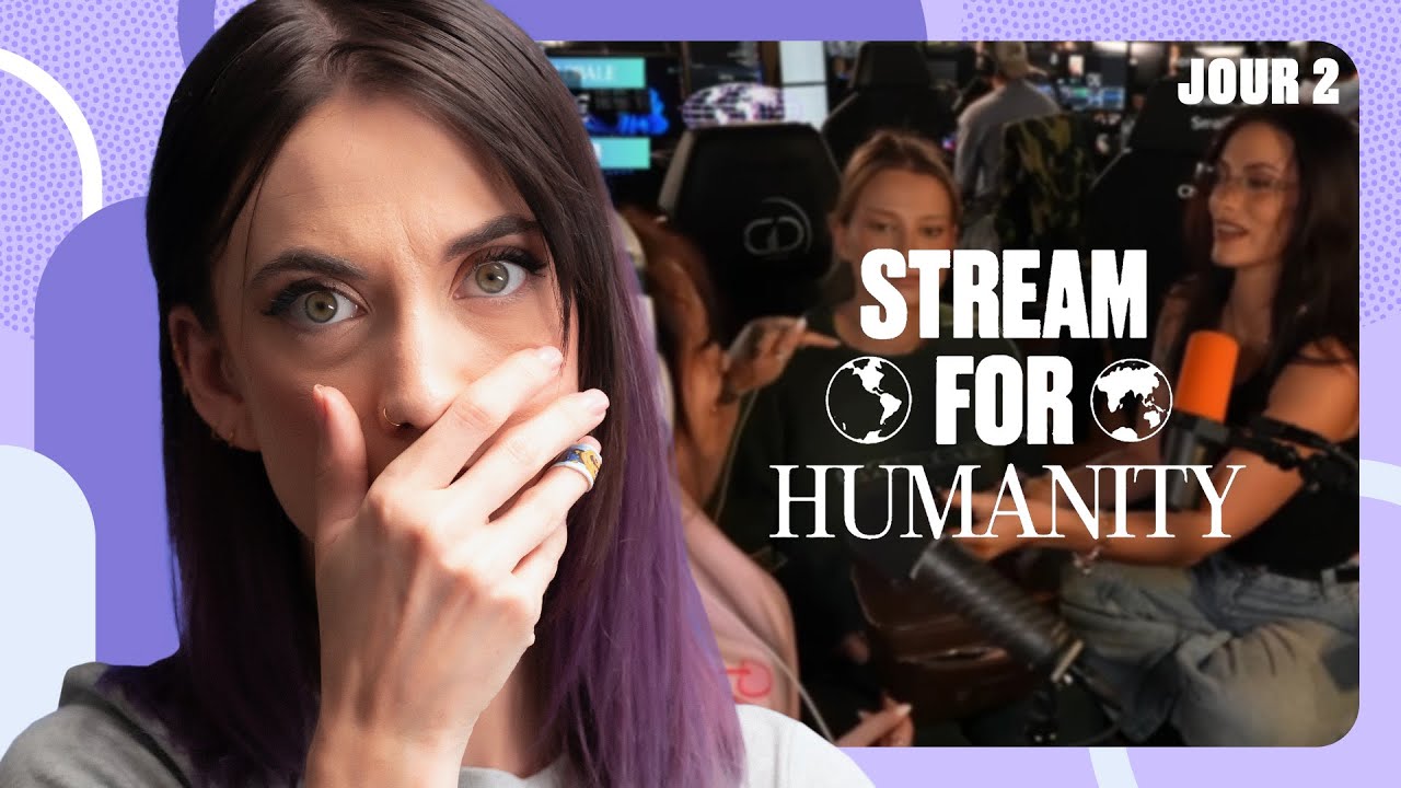 STREAM FOR HUMANITY (JOUR 2) - Partie 2