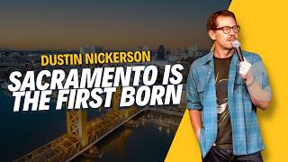 Sacramento is normal... or boring | Dustin Nickerson Comedy