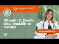 Vitamin C, Demir Oksijensizlik ve Corona