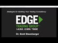 Dr. Brett Steenbarger - Strategies for Building Your Trading Consistency