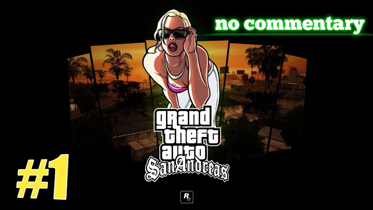 Grand Theft Auto: San Andreas Gameplay Walkthrough Part 1 play on ...