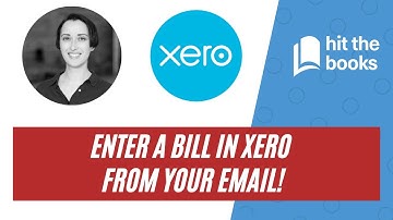 Enter a Bill in Xero From Your Email!