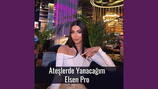 Ateşlerde Yanacağım
