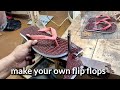 Make your own flip flops