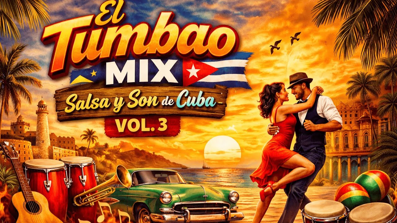 El Tumbao Mix – Salsa y Son de Cuba  VOL  3 🇨🇺