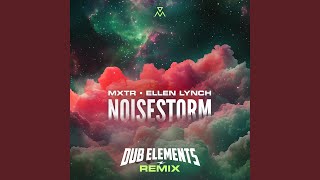 Noisestorm (Dub Elements Remix)
