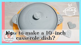 How to wheelthrow and trim a 10-inch casserole dish? Adding an unique knob and handles @Pottery101