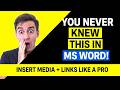 You've Been Using MS Word WRONG! Insert Media & Links Like a Pro in 2026