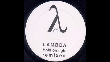 Lambda - Hold On Tight (Piercing Remix) (1997)