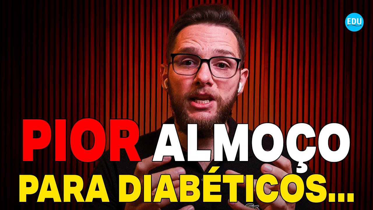 NÃO COMA ISSO NO ALMOÇO SE FOR DIABÉTICO │ 5 COMBINAÇÕES PERIGOSAS