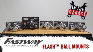 Fastway Flash Series Ball Mounts - Features and Benefits