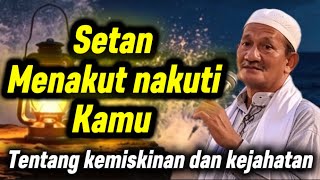 Kh. Agoes ali masyhuri (gus ali) - setan menakut nakuti kamu tentang kemiskinan dan kejahatan!!