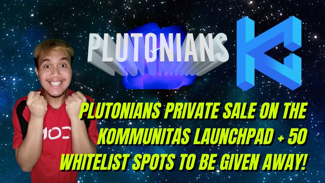Plutonians private sale on the Kommunitas launchpad + 50 whitelist spots to be given away!