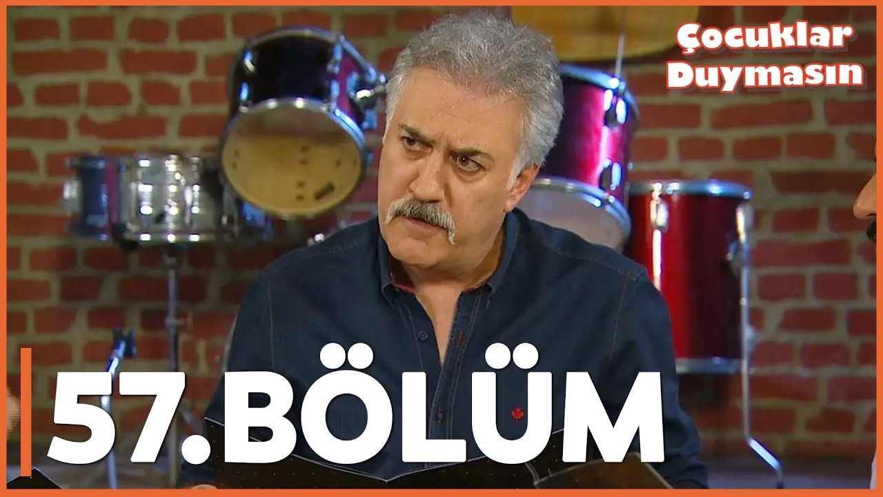 Çocuklar Duymasın - 57. Bölüm - FULL BÖLÜM