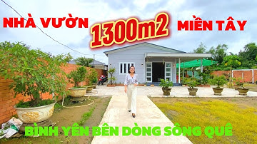 💎 Cực Hiếm! Nhà Vườn 1300m² View Sông Bến Lức – Sân Vườn Rộng, Ao Cá, Sổ Riêng | Giá Chỉ 5.8 Tỷ