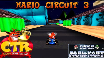 CTR Crash Team Racing: Mario Circuit 3 Custom Track By Lolo