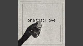 one that I love