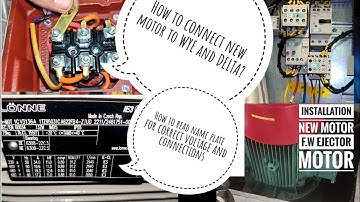 How to connect new motor to wye or delta connection? How to read motor name plate? Duty and Voltage